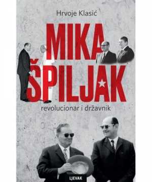 MIKIA ŠPILJAK - Revolucionar i državnik
